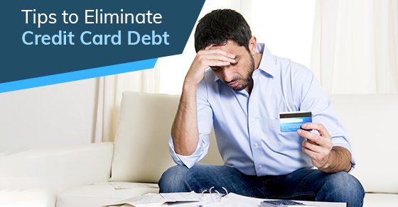 Tips to Eliminate Credit Card Debt