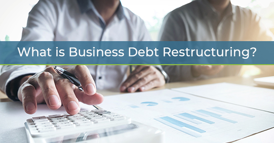 What is business debt restructuring?