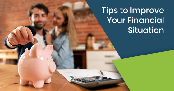 Tips to Improve Your Financial Situation