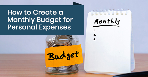How to create a monthly budget for personal expenses